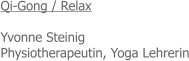 Qi-Gong / Relax  Yvonne Steinig Physiotherapeutin, Yoga Lehrerin